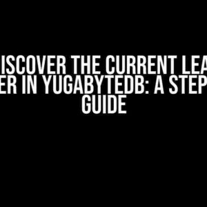 Auto-Discover the Current Leader of YB-Master in YugabyteDB: A Step-by-Step Guide