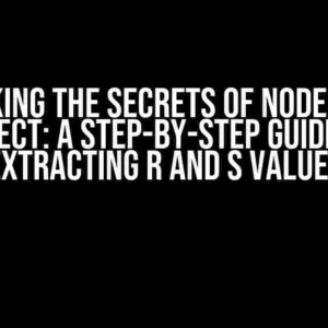 Unlocking the Secrets of Node.js Sign Object: A Step-by-Step Guide to Extracting R and S Values